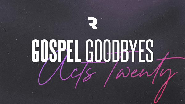 Gospel Goodbyes